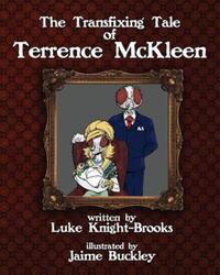 Book Cover for The Transfixing Tale of Terrence McKleen by Luke KnightBrooks