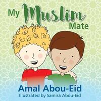 Book Cover for My Muslim Mate by Amal AbouEid