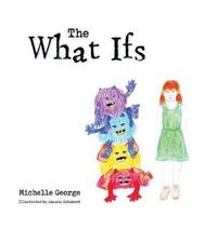 Book Cover for The What Ifs by Michelle George