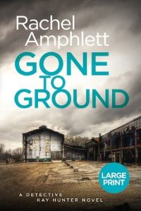 Book Cover for Gone to Ground by Rachel Amphlett