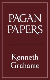 Book Cover for Pagan Papers by Kenneth Grahame