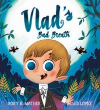 Book Cover for Vlad's Bad Breath by Rory H Mather