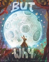 Book Cover for But Why? by Elizabeth Pulsford