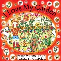 Book Cover for I Love My Garden by Susan Pulvers