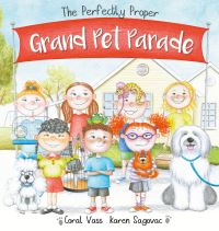 Book Cover for The Perfectly Proper Grand Pet Parade by Coral Vass