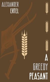 Book Cover for A Greedy Peasant by Alexander Ertel