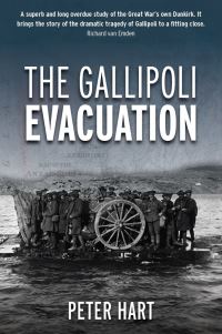 Book Cover for The Gallipoli Evacuation by Peter Hart