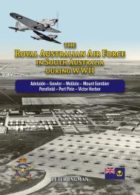 Book Cover for The Royal Australian Air Force in South Australia During WWII by Peter Ingman