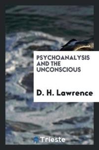 Book Cover for Psychoanalysis and the Unconscious by D H Lawrence