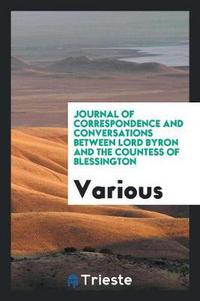 Book Cover for Journal of Correspondence and Conversations Between Lord Byron and the Countess of Blessington by Various