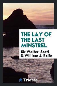 Book Cover for The Lay of the Last Minstrel by Sir Walter Scott