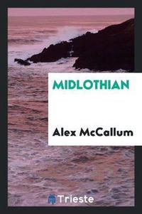 Book Cover for Midlothian by Alex McCallum
