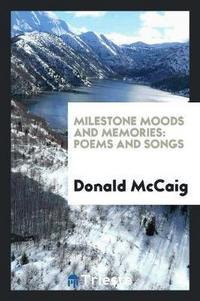 Book Cover for Milestone Moods and Memories by Donald McCaig