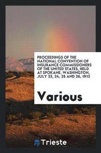 Book Cover for Proceedings of the Annual Session of the National Convention of Insurance ... by Various