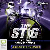 Book Cover for The Stig and the Silver Ghost by Jon Claydon, Tim Lawler