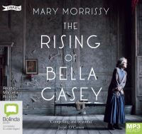 Book Cover for The Rising of Bella Casey by Mary Morrissy