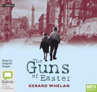 Book Cover for The Guns of Easter by Gerard Whelan