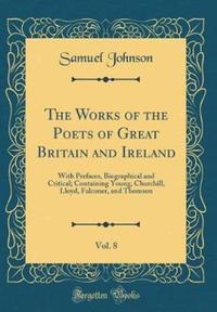 Book Cover for The Works of the Poets of Great Britain and Ireland, Vol. 8 by Samuel Johnson