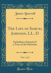 Book Cover for The Life of Samuel Johnson, LL. D, Vol. 1 of 2 by James Boswell
