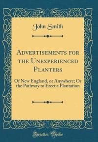 Book Cover for Advertisements for the Unexperienced Planters by John Smith