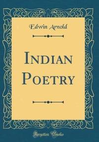 Book Cover for Indian Poetry (Classic Reprint) by Edwin Arnold