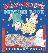Book Cover for Max & Ruby's Bedtime Book by Rosemary Wells