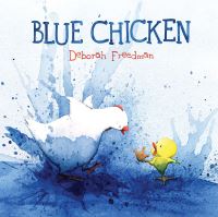 Book Cover for Blue Chicken by Deborah Freedman