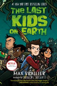 Book Cover for The Last Kids on Earth by Max Brallier