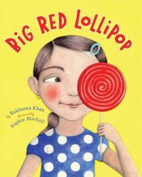 Book Cover for Big Red Lollipop by Rukhsana Khan, Sophie Blackall