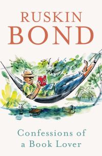 Book Cover for Confessions of a Book Lover by Ruskin Bond