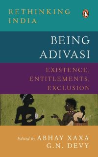 Book Cover for Being Adivasi by Abhay Flavian Xaxa, G N Devy