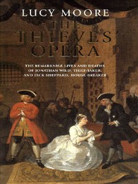 Book Cover for The Thieves' Opera by Lucy Moore
