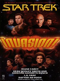 Book Cover for Invasion! by Diane Carey, Dean Wesley Smith, Kristine Kathryn Rusch, L. A. Graf, Dafydd Ab Hugh