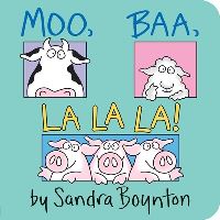 Book Cover for Moo, Baa, La La La! by Sandra Boynton
