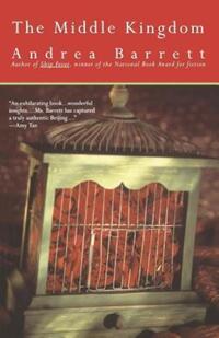 Book Cover for The Middle Kingdom by Andrea Barrett