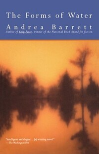 Book Cover for The Forms of Water by Andrea Barrett