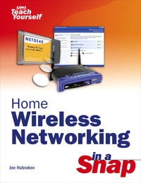 Book Cover for Home Wireless Networking in a Snap by Joseph W Habraken