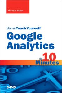 Book Cover for Sams Teach Yourself Google Analytics in 10 Minutes by Michael Miller