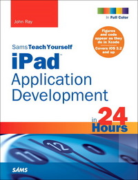 Book Cover for Sams Teach Yourself iPad Application Development in 24 Hours by John Ray