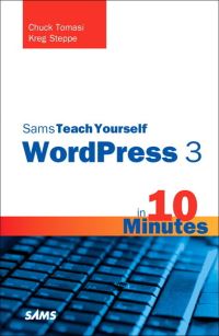 Book Cover for Sams Teach Yourself WordPress 3 in 10 Minutes by Chuck Tomasi, Kreg Steppe
