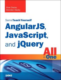 Book Cover for Sams Teach Yourself AngularJS, JavaScript, and jQuery All in One in 24 Hours by Brad Dayley