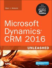 Book Cover for Microsoft Dynamics CRM 2016 Unleashed by Marc J Wolenik