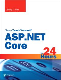 Book Cover for ASP.NET Core 1.0 in 24 Hours, Sams Teach Yourself by Jeffrey T Fritz