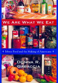 Book Cover for We Are What We Eat by Donna R Gabaccia