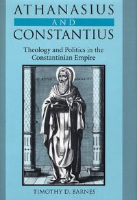 Book Cover for Athanasius and Constantius by Timothy D Barnes