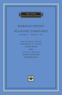 Book Cover for Platonic Theology by Marsilio Ficino, Michael J. B. Allen, John Warden, James Hankins, William R. Bowen