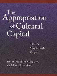 Book Cover for The Appropriation of Cultural Capital by Milena DolezelováVelingerová, Oldrich Král, Graham Martin Sanders