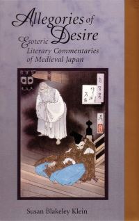 Book Cover for Allegories of Desire by Susan Blakeley Klein, Harvard University, HarvardYenching Institute
