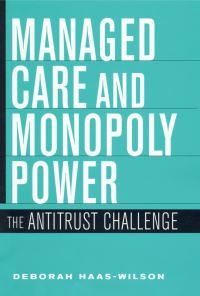 Book Cover for Managed Care and Monopoly Power by Deborah HaasWilson