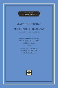Book Cover for Platonic Theology by Marsilio Ficino, Michael J B Allen, John Warden, James Hankins, William R Bowen